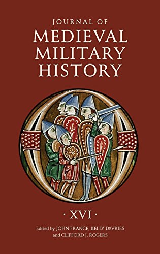Journal of Medieval Military History (16): Volume XVI von Boydell Press